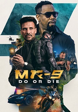 فیلم ام‌ آر ۹: انجام بده یا بمیر MR-9 - Do or Die 2023