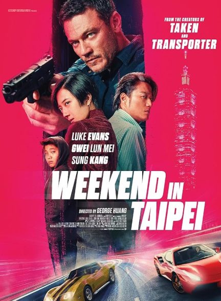 فیلم آخر هفته در تایپه (2024) Weekend in Taipei (2024)